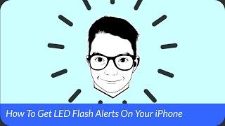 How To Get LED Flash Alerts On Your iPhone I Tech Tips By P.A.U.L.