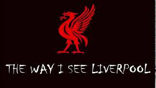 New Title "The Way I See Liverpool