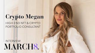 Crypto Megan | High-End NFT & Crypto Portfolio Consultant