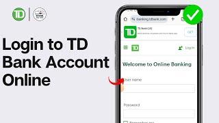 How to Login to TD Bank Account Online 2024 | My TD Online Banking Account Login