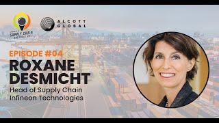 #04: Roxane Desmicht Head of Supply Chain at Infineon Technologies Part 1