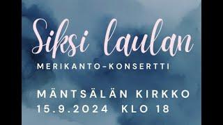 Siksi laulan - Merikanto-konsertti Mäntsälän kirkossa 15.9.2024