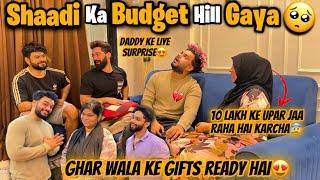 Shaadi Ka Budget Hil Gaya  10 Lakh Kharcha  Ghar Walo Ke Gifts Ready | Fokats | Abresh & Zeeshan