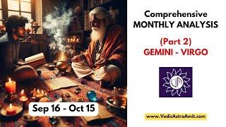 Monthly Analysis (Gemini to Virgo) (Sep 16 - Oct 15)