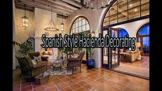 Spanish Style Hacienda Decorating.