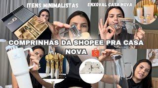 MONTANDO MEU ENXOVAL - COMPRINHAS DA SHOPEE PRA CASA NOVA 