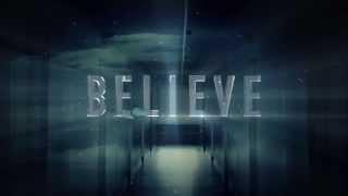 Believe трейлер