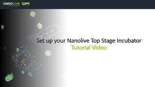 Nanolive Top Stage Incubator setup tutorial video