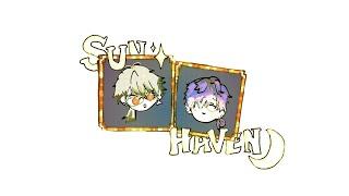 【SUN HAVEN】starting a new life with @kugaleo_Q !