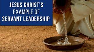 Christ is God's servant. Christ's example of being a servant - Servant Leadership in the Bible