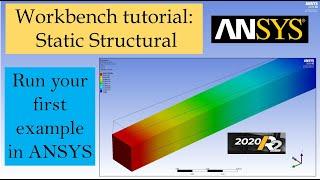 ANSYS 2020 Workbench Tutorial | Introduction to Static Structural | 2020 R2