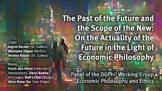 On the Actuality of the Future in the Light of Economic Philosophy