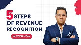 5 Steps of Revenue Recognition (US GAAP)