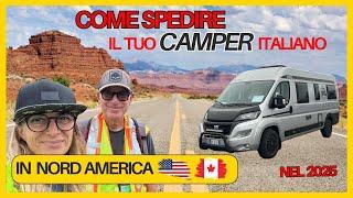 How to ship your Italian CAMPER to NORTH AMERICA / Everything you NEED to KNOW before leaving