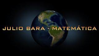 Julio Bara - Matemática  - Abertura