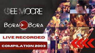 Gee Moore - Bora Bora Music DVD Vol 1 compilation Ibiza 2004