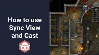 How to use Sync View and Cast in Owlbear Rodeo