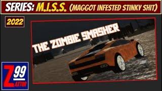 M.I.S.S. #222 - The First MISS Game of 2022 (#222).. Oh The Irony.. This is "The Zombie Smasher"