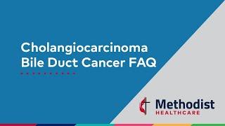 Cholangiocarcinoma Bile Duct Cancer FAQ
