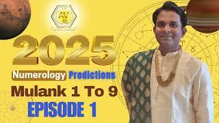 2025 Predictions| Episode 1 | Moolank 1 ( DoB 1st ,10th ,19th ,28th  | Numerology | Acharya Rajan