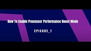 How To Enable Processor Performance Boost Mode | Karthik Tech Tips | Tech Updated