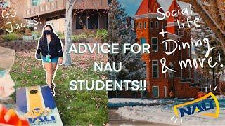 ADVICE FOR NAU STUDENTS | SOCIAL LIFE & MUCH MORE!