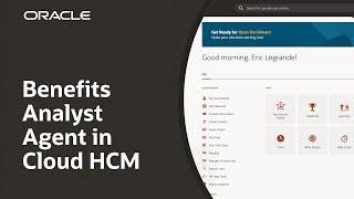 Benefits Analyst Agent in Oracle Fusion Cloud HCM: Demo