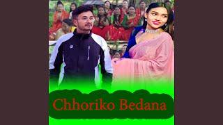 Chhoriko Bedana