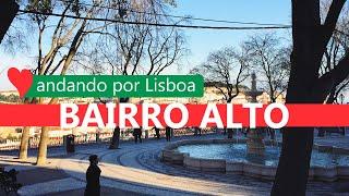  LISBOA AO VIVO: Roteiro Bairro Alto [Portugal]