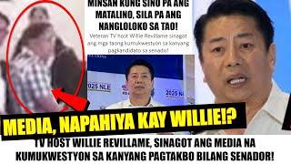 Matapos Syang MALIITIN| WILLIE SINAGOT ang MEDIA| "MARAMING MATALINONG MAGNANAKAW, TANDAAN NYO YAN!