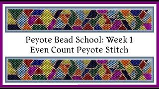 Even Count Peyote Stitch - Peyote Bead School - Week 1