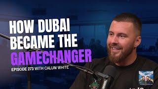 The Scottish Broker Taking Over Dubai’s Property Market with Calum White