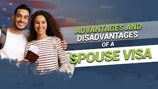 Advantages and Disadvantages of a Spouse Visa - Immigration for couples