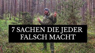 7 SACHEN die JEDER mal FALSCH Macht! Oder mindestens ich.......