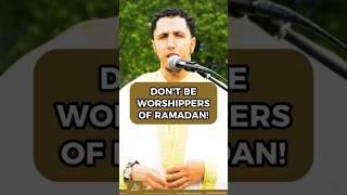 Don't Be Worshippers Of Ramadan | Shamsi #shorts #eid #islam