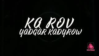 Yadgar Kadyrow Barmy (Ka-Rov)