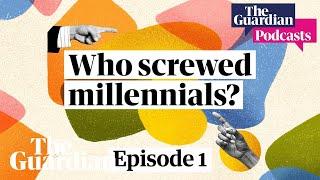 Who screwed millennials? Episode one: a generation left behind