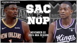 New Orleans Pelicans vs Sacramento Kings Full Game Highlights | Nov 22 | 2024 NBA Season