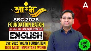 आरंभ: SSC 2025 Foundation Batch | English Vocabulary Foundation - 1000 Most Important Words (Part 4)