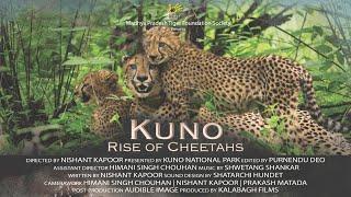 Kuno : Rise of Cheetahs | Official Documentary