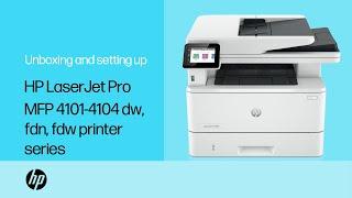 Unboxing and setting up | HP LaserJet Pro MFP 4101-4104dw/fdn/fdw printer series  | HP Support