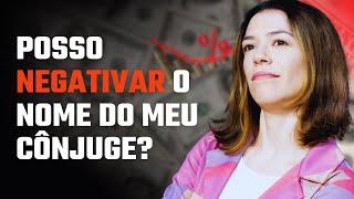 Estou no SERASA! Se eu casar, meu cônjuge vai junto? I A DINHEIRISTA #43