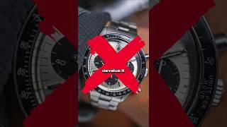 3 Things That Will DEVALUE Your Watch