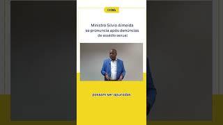 Ministro Silvio Almeida se pronuncia após denúncias de assédio sexual; PF investigará o caso | O Dia