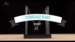 TURKUAZ KART NEDİR? NASIL ALINIR?