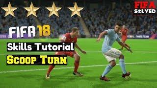 FIFA 18 Skills Tutorial (Scoop Turn Best Tips)