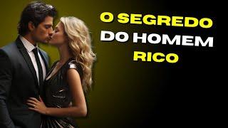 O SEGREDO DO HOMEM RICO- Uma história de amor e paixão