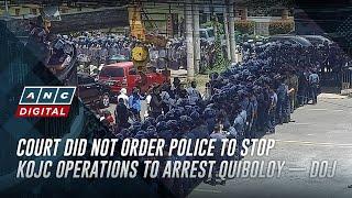 Court did not order police to stop KOJC operations to arrest Quiboloy — DOJ | ANC