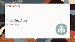 Oracle CX Apps - Installing Apps