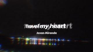 Travel My Heart - Jevan Miranda (Official Lyric Video)